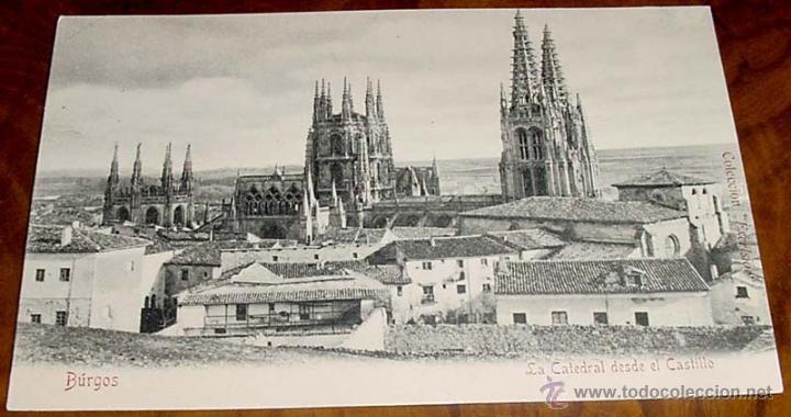 Cartes Postales: ANTIGUA POSTAL DE BURGOS . LA CATEDRAL DESDE EL CASTILLO . COLECCION EXCELSIOR - SIN CIRCULAR Y SIN