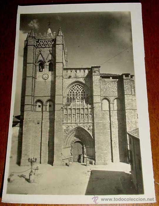 Postales: ANTIGUA FOTO POSTAL DE AVILA - FACHADA PRINCIPAL DE LA CATEDRAL - ED. GARCIA GARRABELLA - NO CIRCULA
