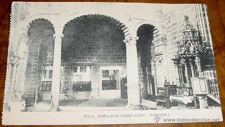 Postales: ANTIGUA POSTAL DE AVILA - CAPILLA DE MONSEN RUBIN - ED. HAUSER Y MENET - NO CIRCULADA.
