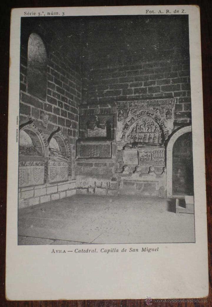 Postales: ANTIGUA POSTAL DE AVILA Catedral. Capilla de San Miguel - SERIE 3 NUM. 3 FOT. A.R. DE Z. - SIN DIVID