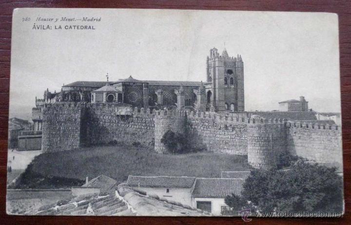 Postales: ANTIGUA POSTAL DE AVILA - LA CATEDRAL - N&ordm; 786 - ED. HAUSER Y MENET - CIRCULADA.
