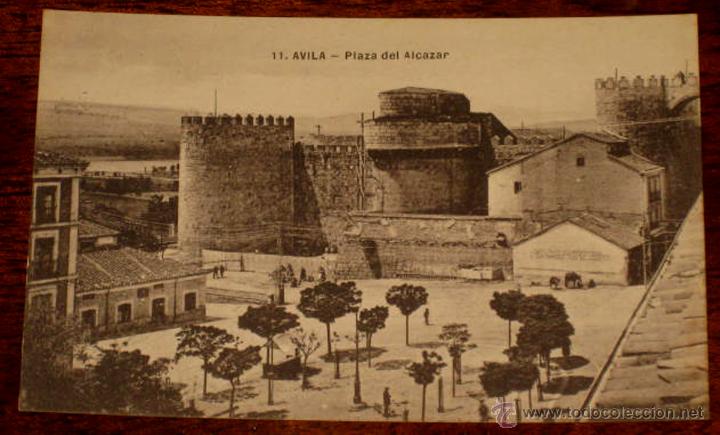Postales: ANTIGUA POSTAL DE AVILA - N. 11 - PLAZA DEL ALCAZAR - NO CIRCULADA.