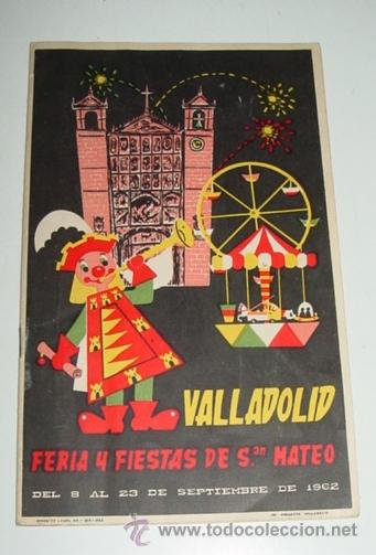 Postais: ANTIGUO PROGAMA DE FIESTAS DE VALLADOLID, FERIA Y FIESTAS DE SAN MATEO - 8 AL 23 DE SEPTIEMBRE 1962