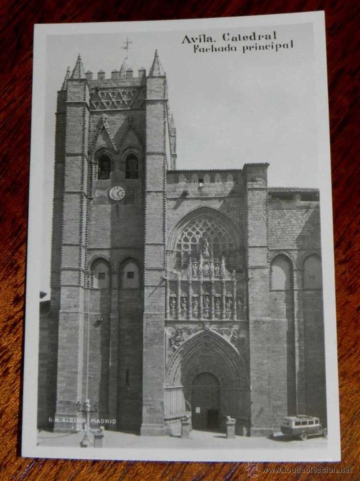 Postales: ANTIGUA FOTO POSTAL - AVILA - CATEDRAL - FACHADA PRINCIPAL - G.H. ALSINA - 21 - SIN CIRCULAR