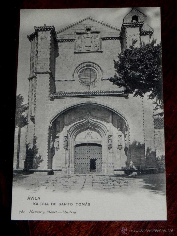 Postales: ANTIGUA POSTAL - AVILA - IGLESIA DE SANTO TOMAS - HAUSER Y MENET - 781 - SIN CIRCULAR