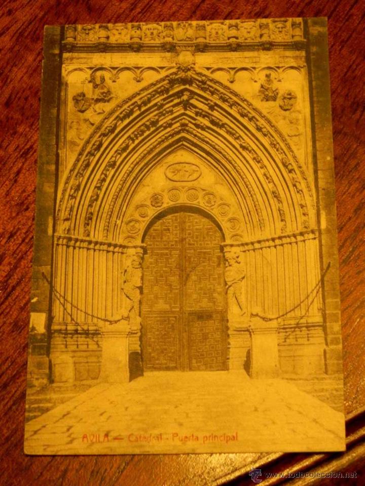 Postales: ANTIGUA POSTAL - AVILA - CATEDRAL - PUERTA PRINCIPAL - EDICION A. MEDRANO - CIRCULADA