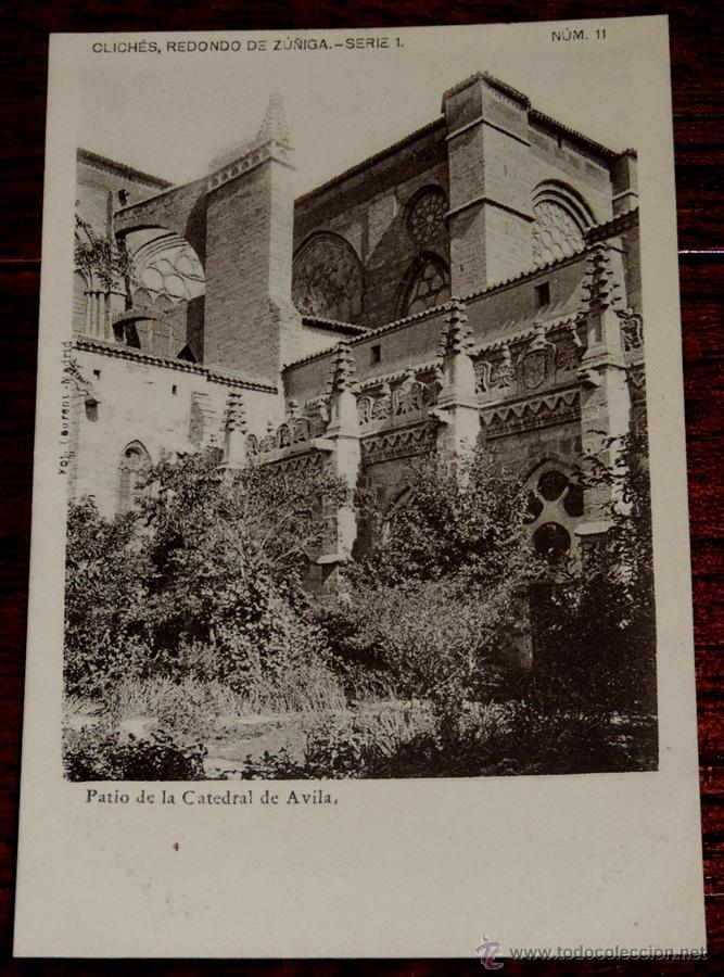 Postales: AVILA, PATIO DE LA CATEDRAL DE AVILA, CLICHES REDONDO DE ZU&Ntilde;IGA, SERIE I NUM. 11, SIN CIRCULAR Y SIN