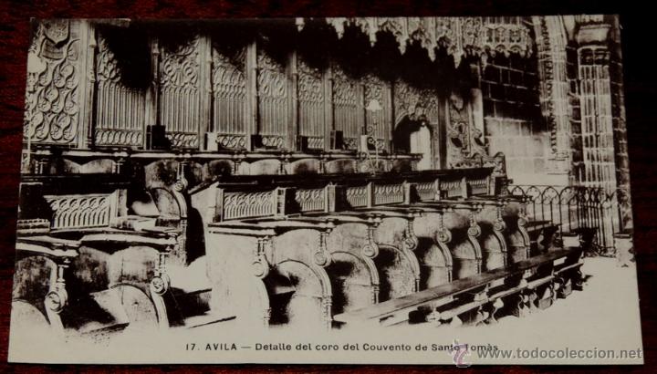 Postales: AVILA, DETALLE DEL CORO DEL CONVENTO DE SANTO TOMAS, 17, NO CONSTA MARCA EDITORIAL, SIN CIRCULAR