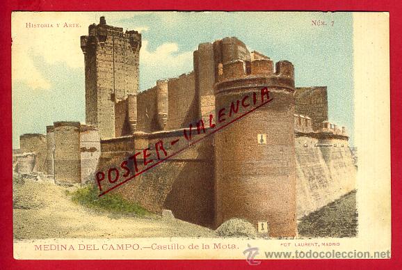 Postales: POSTAL MEDINA DEL CAMPO , CASTILLO , SERIE HISTORIA Y ARTE , REVERSO SIN PARTIR , ORIGINAL , P95193