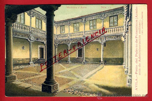 Postales: POSTAL AVILA, PATIO DEL PALACIO DE POLENTINOS, ACADEMIA DE ADMINISTRACION MILITAR, P96150
