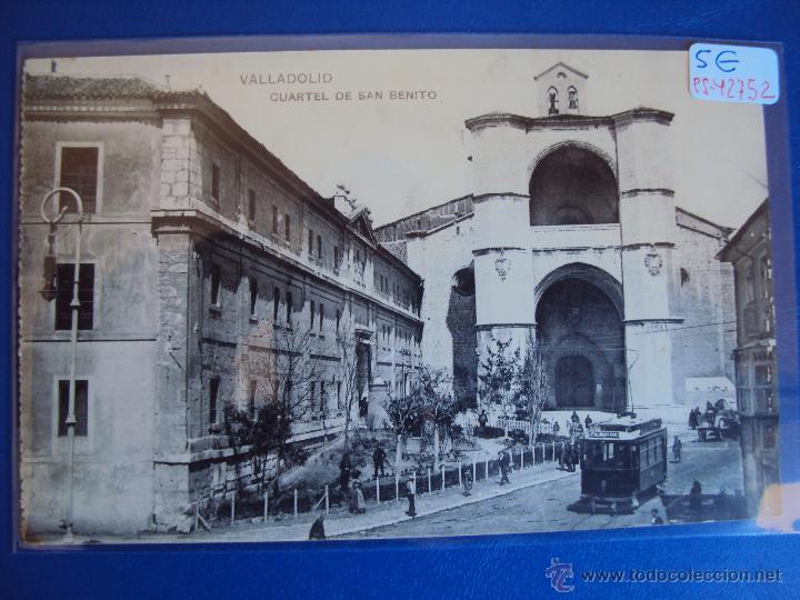 Postales: (PS-42752)POSTAL DE VALLADOLID-CUARTEL DE SAN BENITO