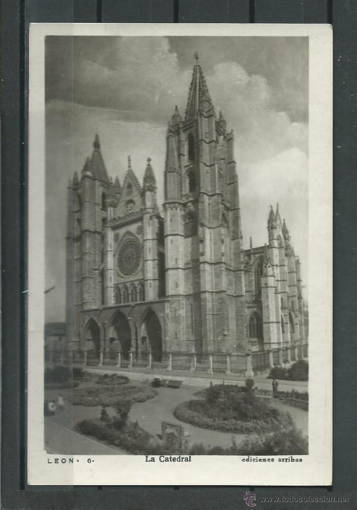 Postales: FOTO POSTAL DE LEON -LA CATEDRAL - CIRCULADA EL 23- 9 - 1949 EDC. ARRIBAS