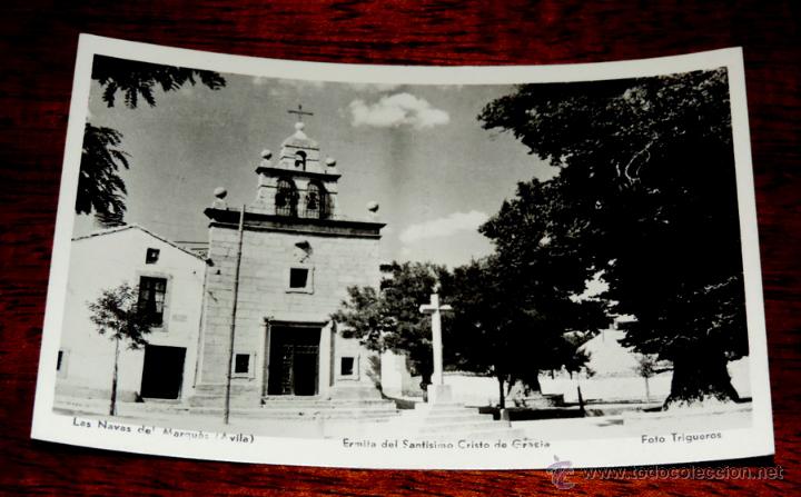 Postales: FOTO POSTAL DE LAS NAVAS DEL MARQUES (AVILA), ERMITA DEL SANTISIMO CRISTO DE GRACIA, FOTO TRIGUEROS,