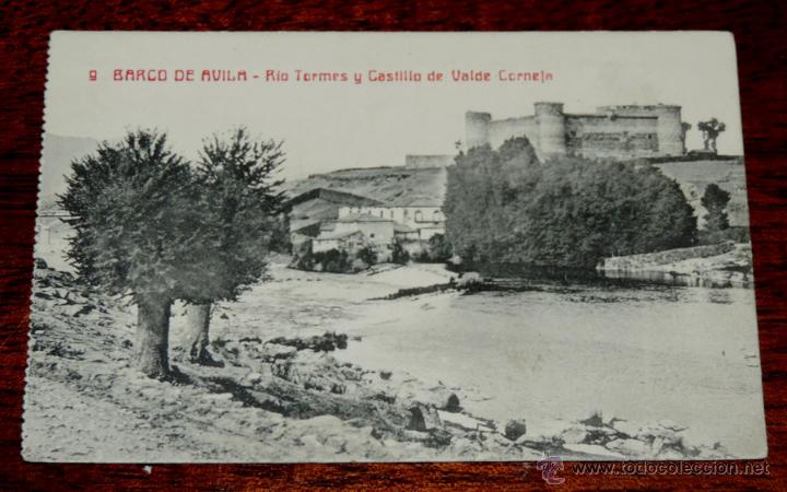 Postales: POSTAL DEL BARCO DE AVILA, N. 9, RIO TORMES Y CASTILLO DE VALDE CORNEJA, FOT. CASTA&Ntilde;EIRA Y ALVAREZ,