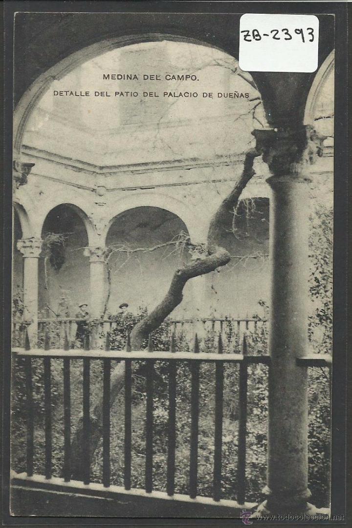 Postales: MEDINA DEL CAMPO - PATIO PALACIO DE LAS DUE&Ntilde;AS - IMP&middot; V.SENDINO - (ZB-2393)