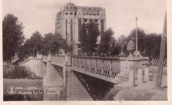 Postales: POSTAL DE LEON -PUENTE DE LA ESTACI&Oacute;N -