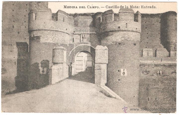Postales: MEDINA DEL CAMPO CASTILLO DE LA MOTA. ENTRADA