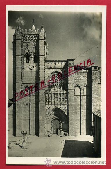 Postales: POSTAL AVILA, FACHADA PRINCIPAL DE LA CATEDRAL, P81107