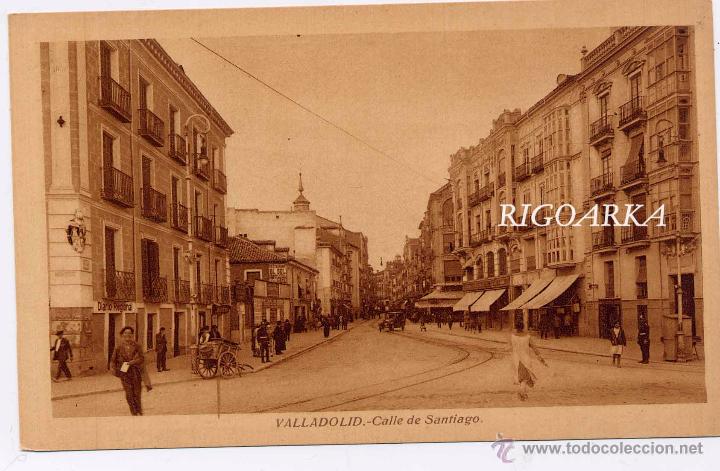 Postales: VALLADOLID.- CALLE DE SANTIAGO