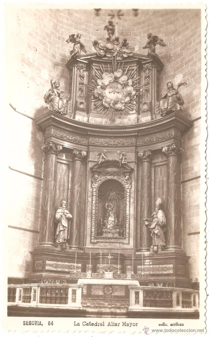 Postales: SEGOVIA LA CATEDRAL ALTAR MAYOR