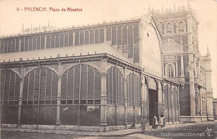 Postales: PALENCIA.- PLAZA DE ABASTOS