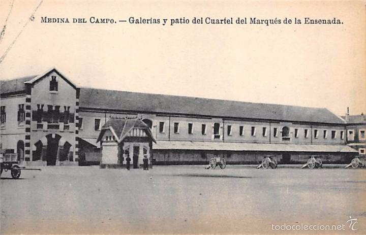 Postales: MEDINA DEL CAMPO (VALLADOLID).- GALERIAS Y PATIO DEL CUARTEL DEL MARQU&Eacute;S DE LA ENSENADA
