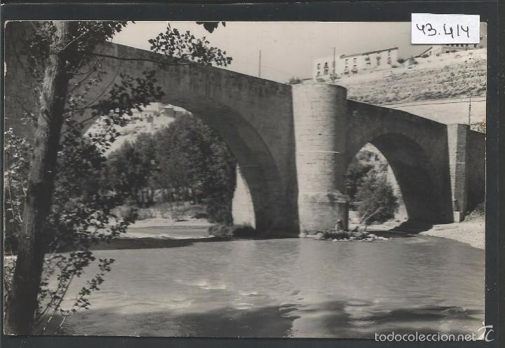 Postcards: ROA - 11 - PUENTE SOBRE EL RIO EBRO - VISTABELLA  - (43.414)