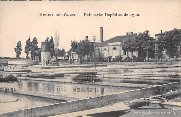 Postales: MEDINA DEL CAMPO (VALLADOLID).- BALNEARIO.-DEP&Oacute;SITOS DE AGUA