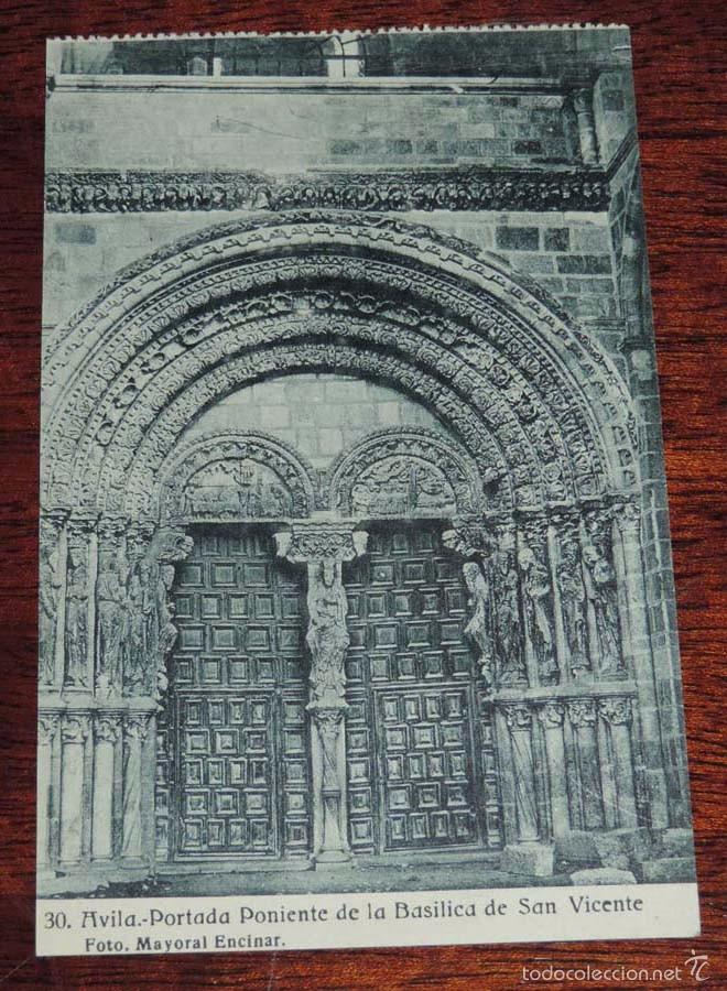 Postales: POSTAL DE AVILA, PORTADA PONIENTE DE LA BASILICA DE SANN VICENTE, N. 30,  FOTO MAYORAL ENCINAR, ED.