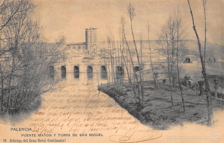 Postales: PALENCIA.- PUENTE MAYOR Y TORRE DE SAN MIGUEL