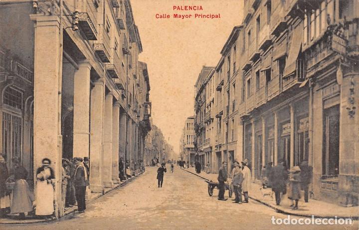 Postales: PALENCIA.- CALLE MAYOR PRINCIPAL