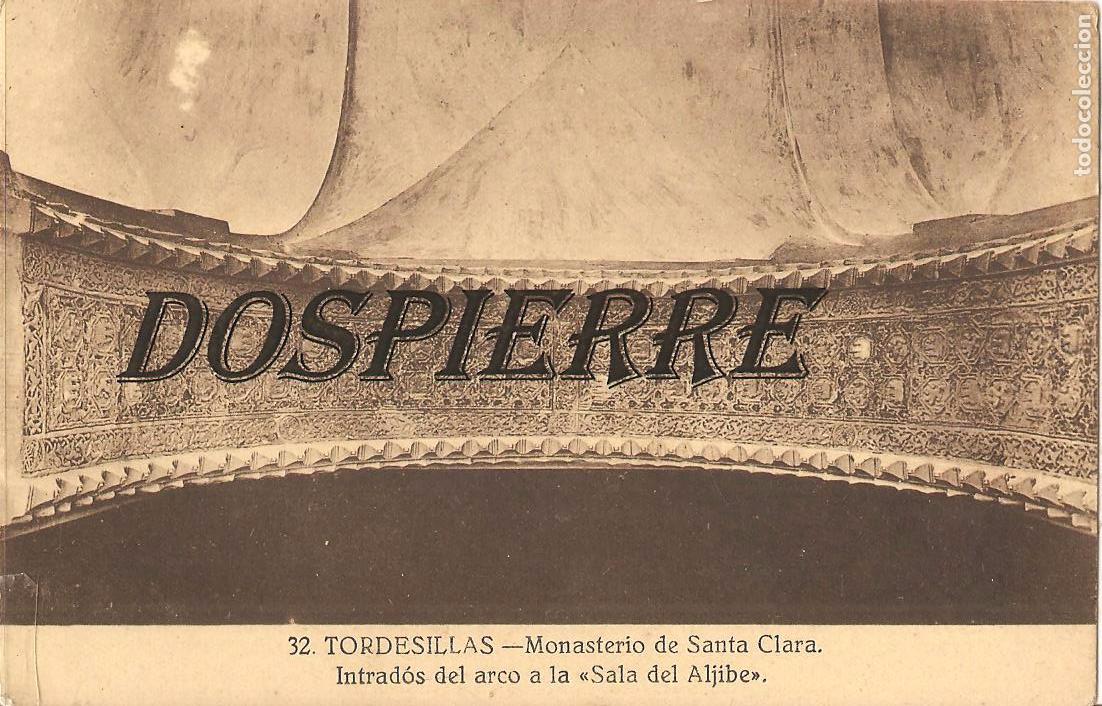 Postales: POSTAL, TORDESILLAS-VALLADOLID, MONASTERIO SANTA CLARA, INTRAD&Oacute;S DEL ARCO A LA SALA ,SIN CIRCULAR