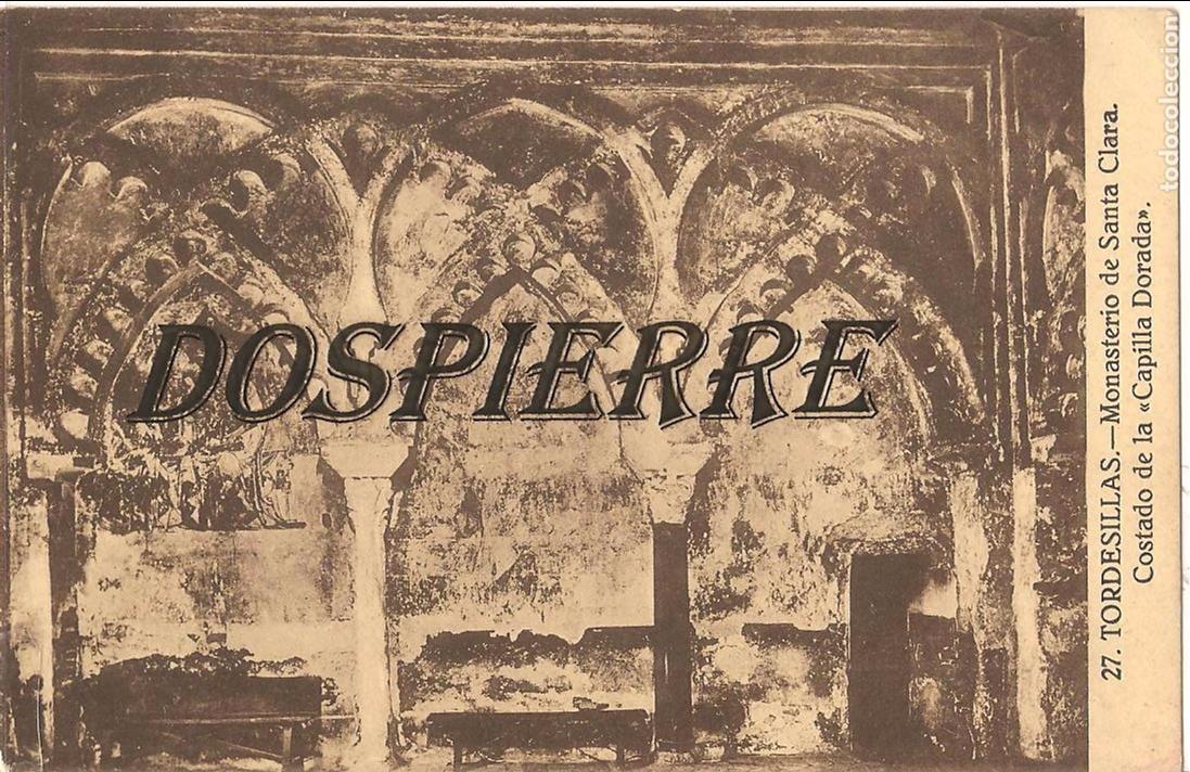 Cartoline: POSTAL, TORDESILLAS-VALLADOLID, MONASTERIO SANTA CLARA,COSTADO DE LA CAPILLA DORADA ,SIN CIRCULAR