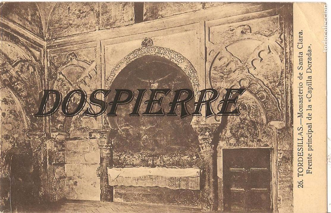 Cartoline: POSTAL, TORDESILLAS-VALLADOLID, MONASTERIO SANTA CLARA,FRENTE DE LA CAPILLA DORADA ,SIN CIRCULAR