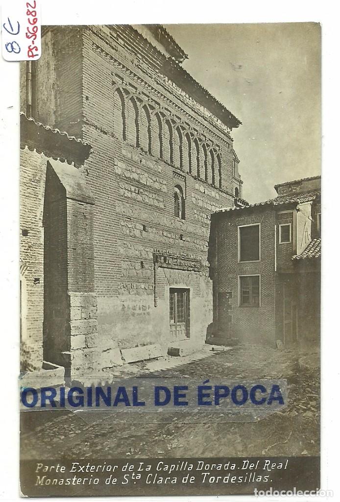 Postales: (PS-56682)POSTAL FOTOGRAFICA DEL REAL MONASTERIO DE STA.CLARA DE TORDESILLAS-PARTE EXTERIOR CAPILLA