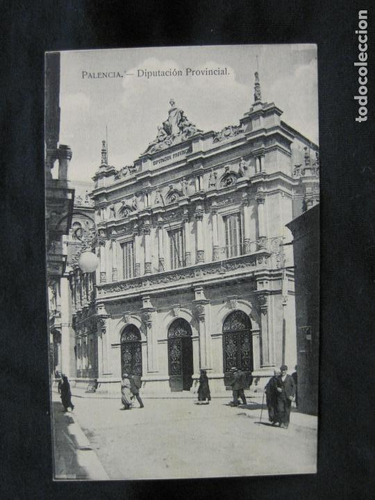 Postales: PALENCIA-DIPUTACION PROVINCIAL-HAE-POSTAL ANTIGUA-(57.564)