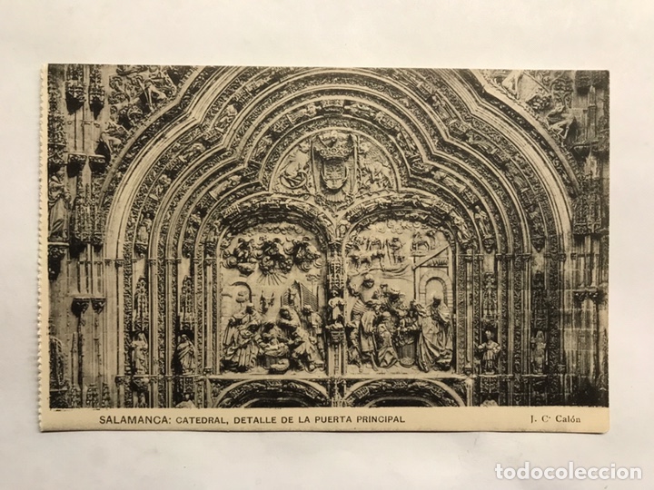 Postcards: SALAMANCA. Postal Catedral detalle de la Puerta Principal. Edita: J C Calon (h.1930?)