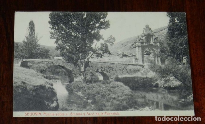 Postales: PUENTE DE SEGOVIA, PUENTE SOBRE EL GRESMA Y ARCO DE LA FUENCISLA, NO CIRCULADA, ESCRITA, ED. THOMAS.