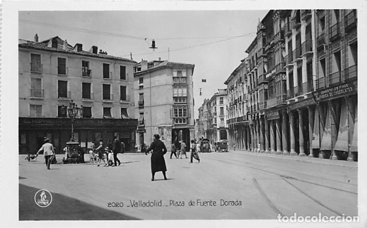 Postales: VALLADOLID.- PLAZA DE FUENTE DORADA