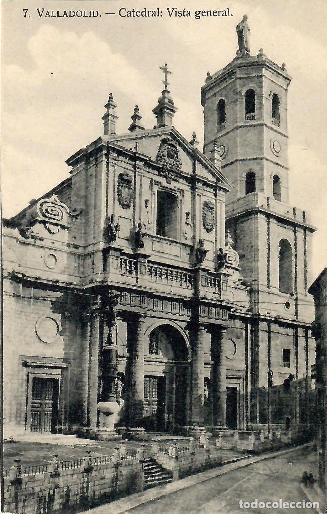 Postais: N&ordm; 7-VALLADOLID. Catedral: vista general. Sin circular. ED. H.A.E.