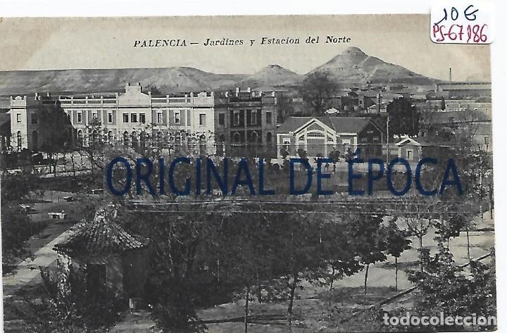 Postales: (PS-67186)POSTAL DE PALENCIA-JARDINES Y ESTACION DEL NORTE
