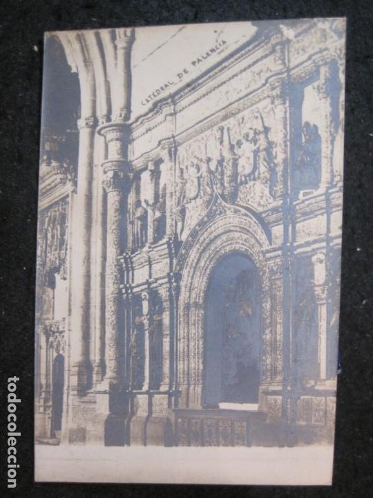 Postkarten: PALENCIA-CATEDRAL-FOTOGRAFICA-REVERSO SIN DIVIDIR-POSTAL ANTIGUA-(88.441)