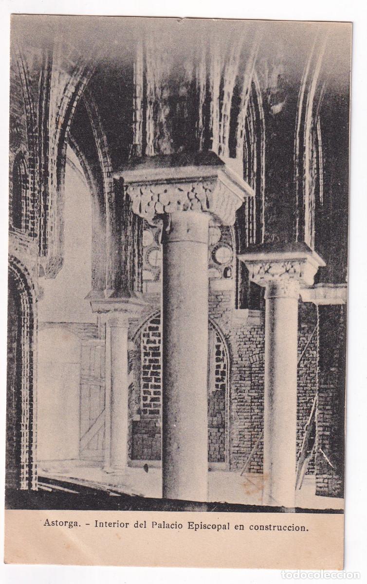 Postales: POSTAL. ASTORGA. INTERIOR DEL PALACIO EPISCOPAL EN CONSTRUCCI&Oacute;N. LE&Oacute;N - Foto 1