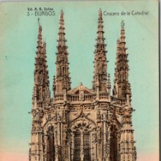 Postales: BURGOS - CRUCERO DE LA CATEDRAL - ED. A. G. SOLAS Nº 3 - COLOREADA - 140X89MM