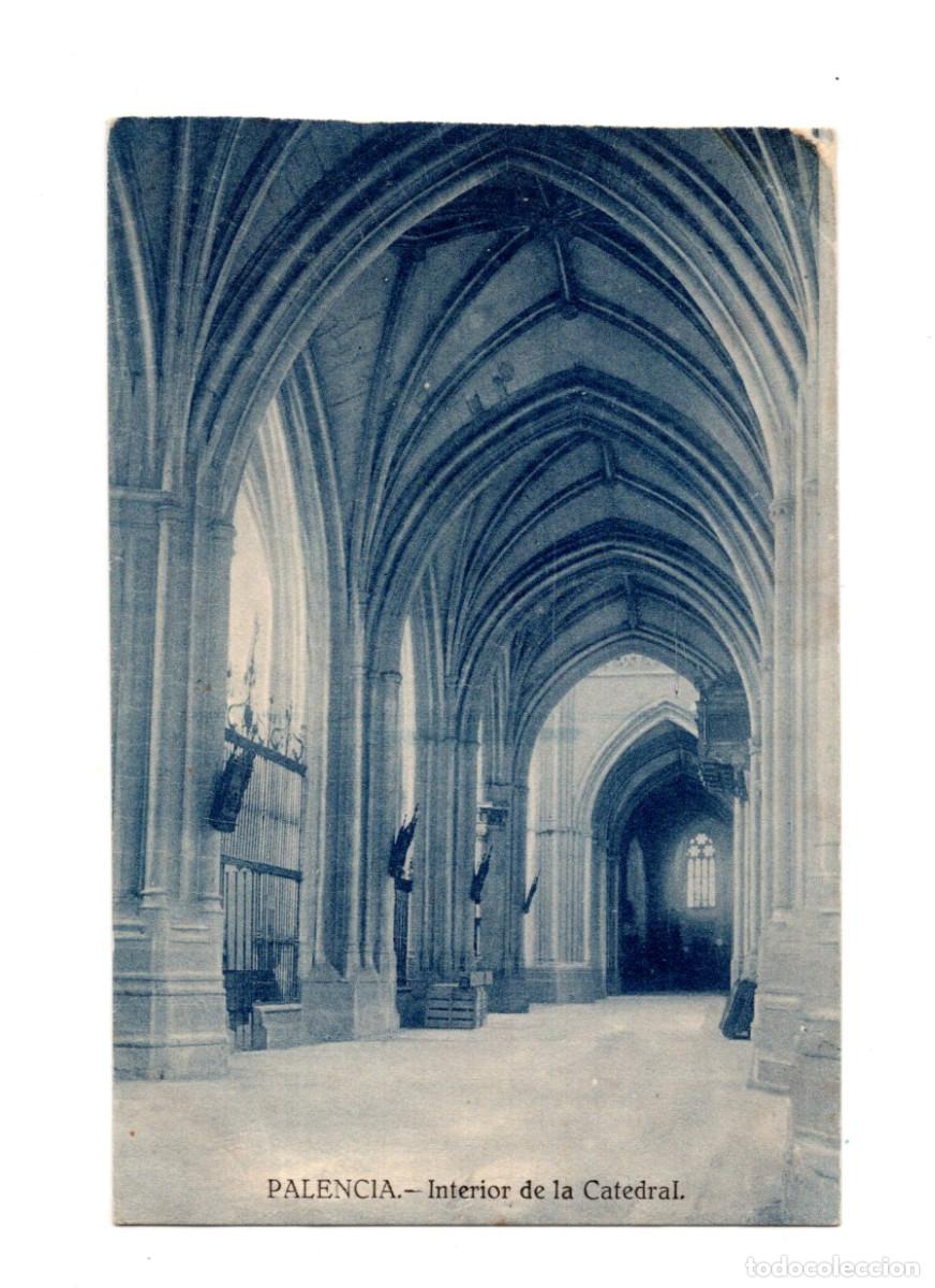 Postales: PALENCIA.- CATEDRAL. INTERIOR. - Foto 1