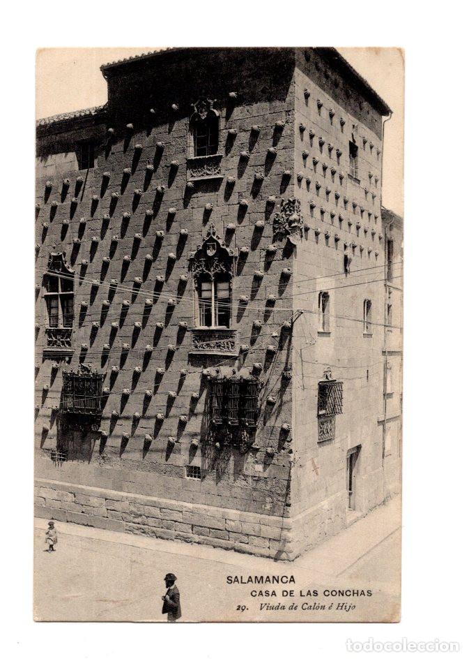 Postales: SALAMANCA.- CASA DE LAS CONCHAS 29. VIUDA DE CAL&Oacute;N &Eacute; HIJO.