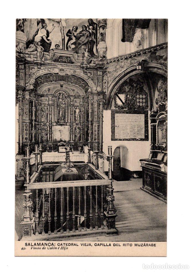Postales: SALAMANCA.- CATEDRAL VIEJA, CAPILLA DEL RITO MUZ&Aacute;RABE 49. VIUDA DE CAL&Oacute;N &Eacute; HIJO.