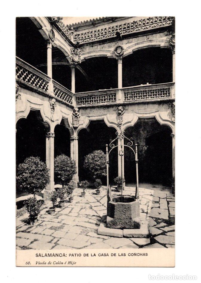 Postales: SALAMANCA.- PATIO DE LA CASA DE LAS CONCHAS 68. VIUDA DE CAL&Oacute;N &Eacute; HIJO