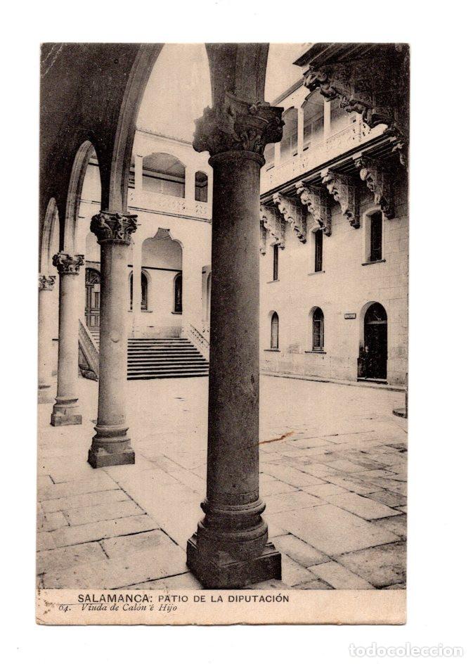 Postales: SALAMANCA.- PATIO DE LA DIPUTACI&Oacute;N 64. VIUDA DE CAL&Oacute;N E HIJO.