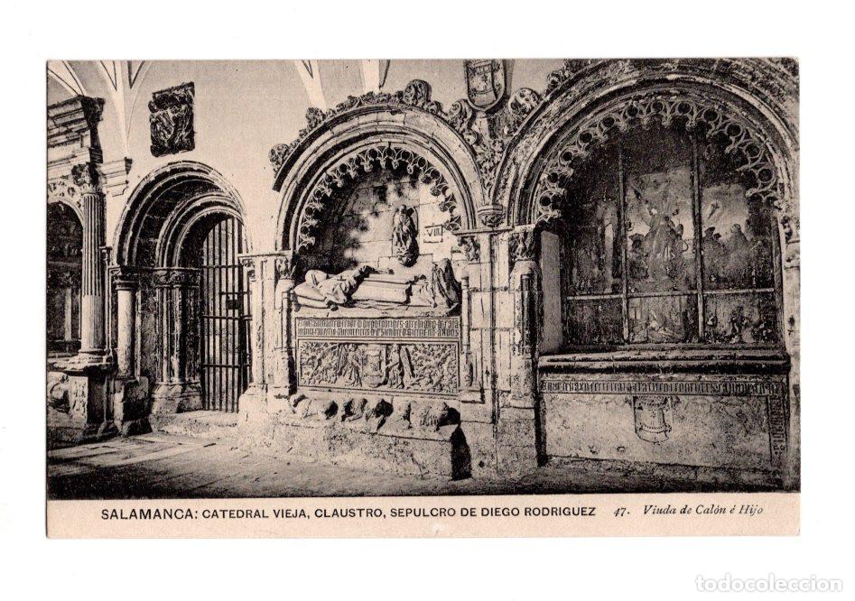Postales: SALAMANCA.- CATEDRAL VIEJA, CLAUSTRO, SEPULCRO DE DIEGO RODRIGUEZ 47. VIUDA DE CAL&Oacute;N &Eacute; HIJO.